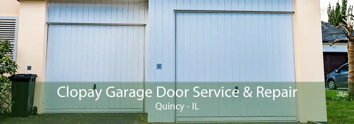 Clopay Garage Door Service & Repair Quincy - IL