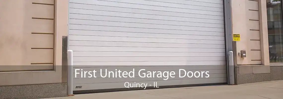 First United Garage Doors Quincy - IL