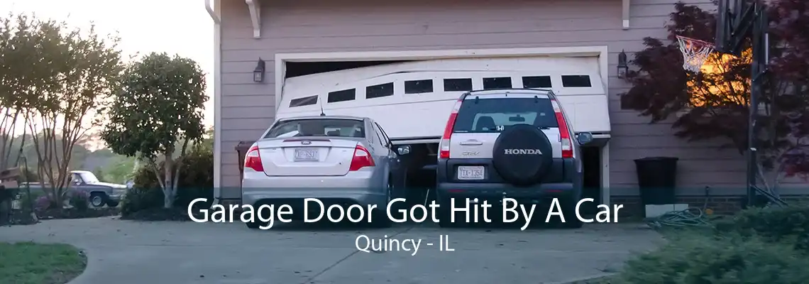 Garage Door Got Hit By A Car Quincy - IL