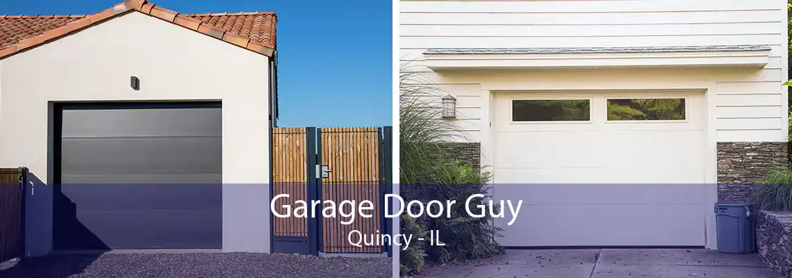 Garage Door Guy Quincy - IL