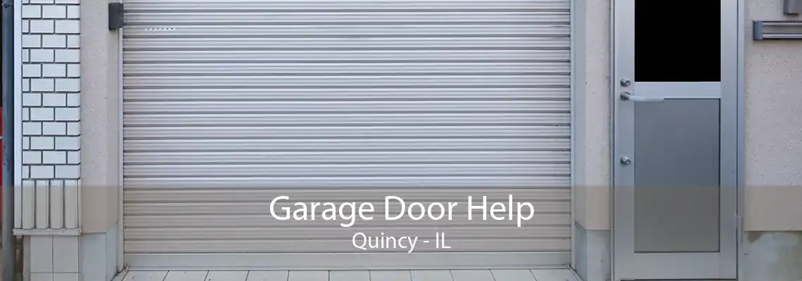 Garage Door Help Quincy - IL