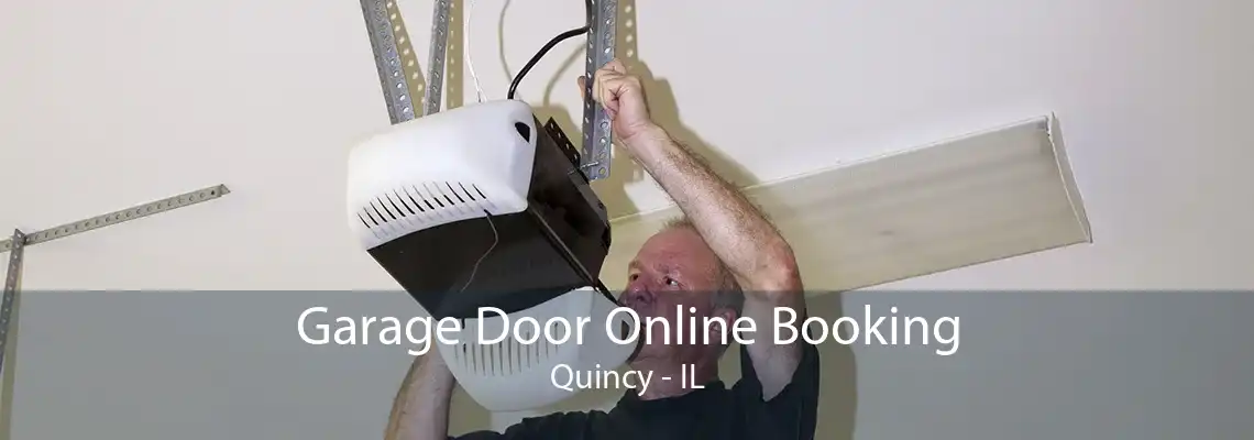 Garage Door Online Booking Quincy - IL