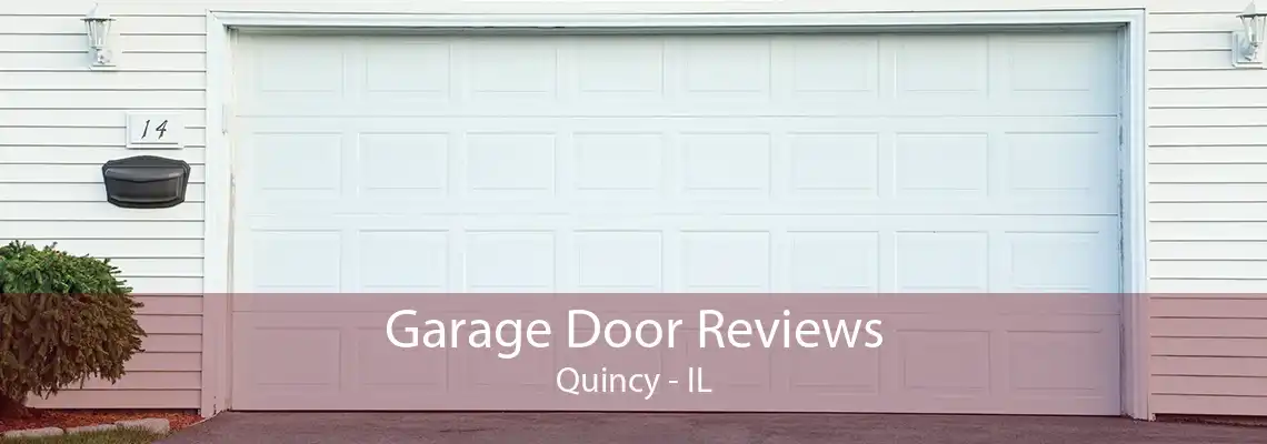 Garage Door Reviews Quincy - IL