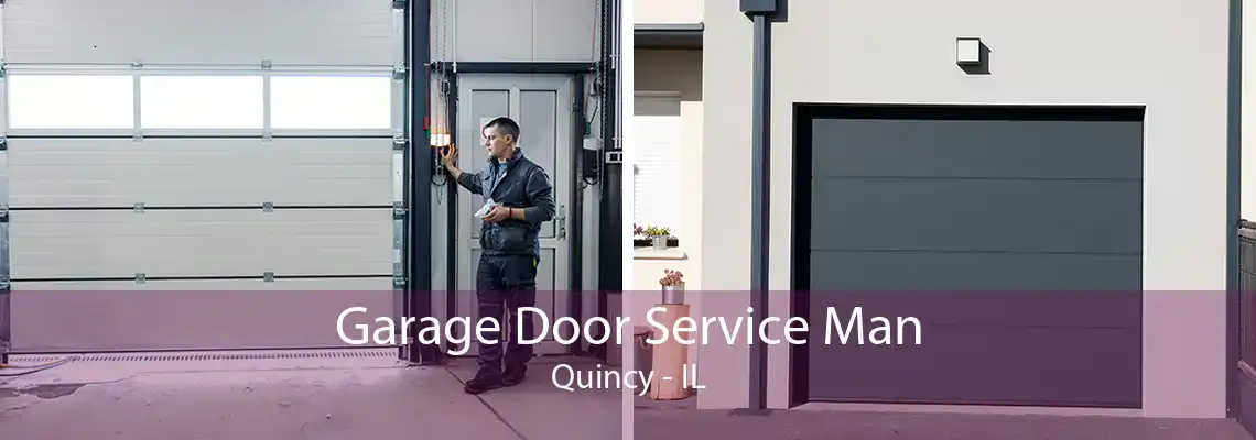 Garage Door Service Man Quincy - IL