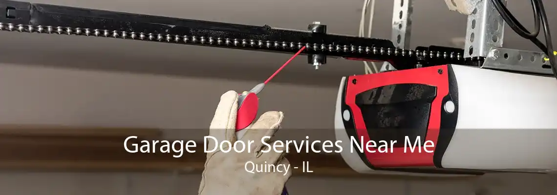 Garage Door Services Near Me Quincy - IL