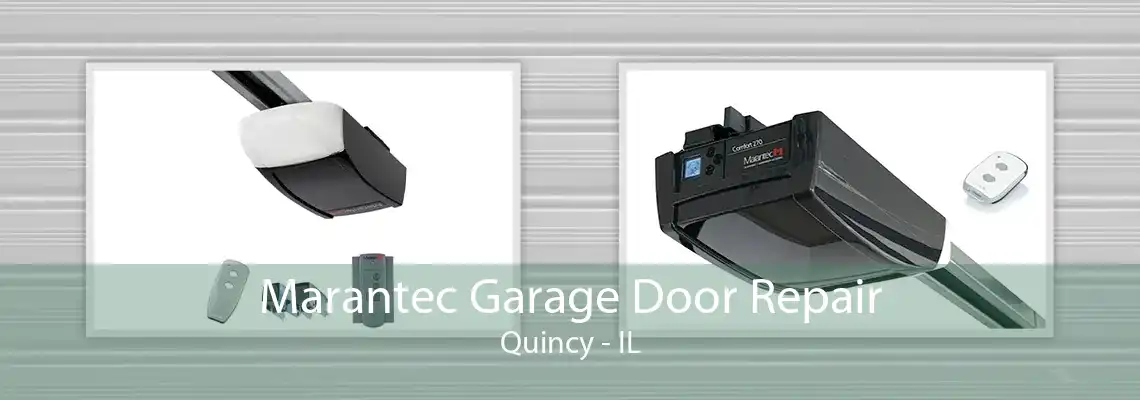 Marantec Garage Door Repair Quincy - IL