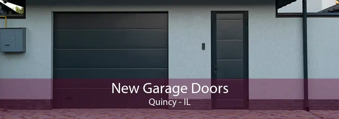 New Garage Doors Quincy - IL