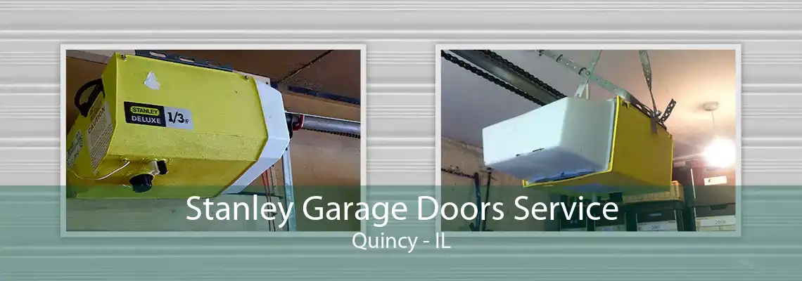 Stanley Garage Doors Service Quincy - IL