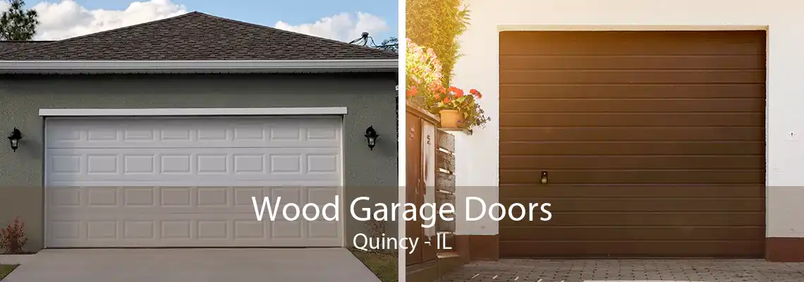 Wood Garage Doors Quincy - IL